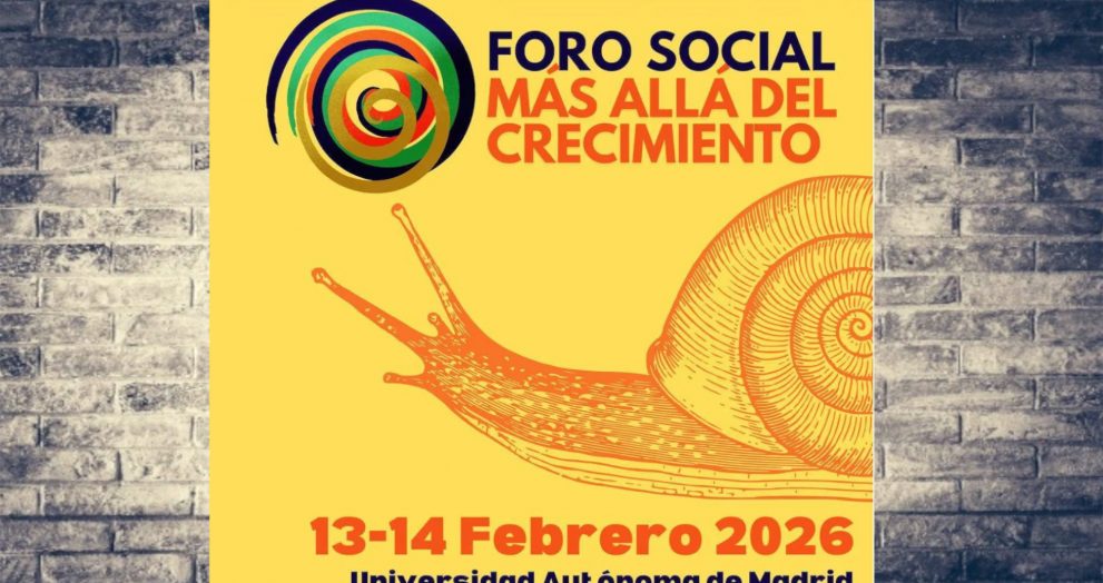90 organizaciones impulsan el Foro Social Más Allá del Crecimiento para construir un nuevo modelo ecosocial