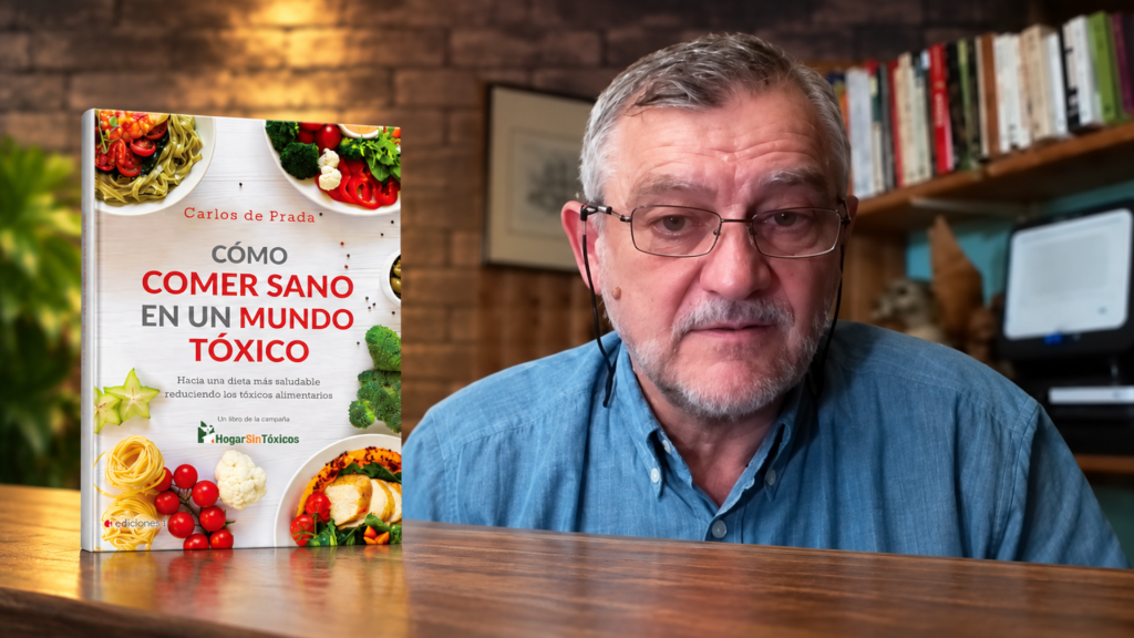 Carlos de Prada nos cuenta cómo comer sano en un mundo tóxico