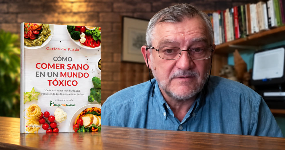 Carlos de Prada nos cuenta cómo comer sano en un mundo tóxico